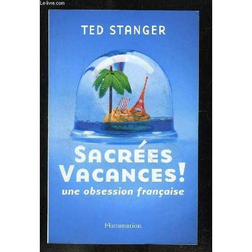 Sacrees Vacances. Une Obseccion Francaise. on Productcaster.