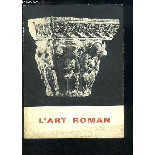 L'art Roman. Exposition Du 4 Octobre Au 20 Décembre 1968 on Productcaster.