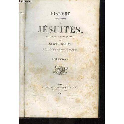 Histoire Dramatique Et Pittoresque Des Jésuites, Depuis La Fondatio... on Productcaster.