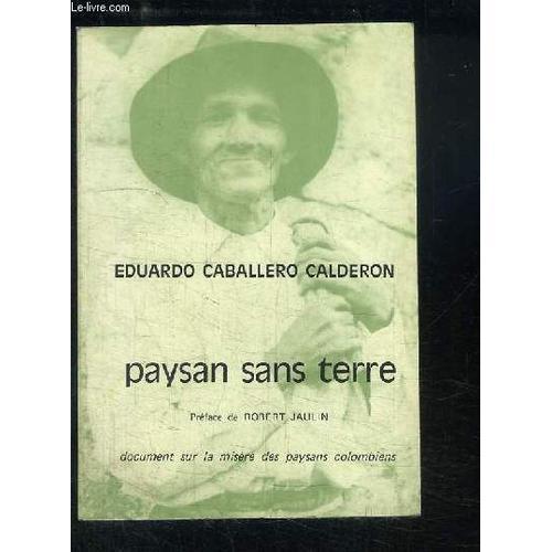 Paysan Sans Terre. Document Sur La Misère Des Paysans Colombiens. on Productcaster.