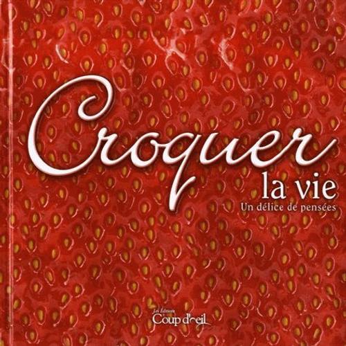 Croquer La Vie - Un Délice De Pensées (1cd Audio) on Productcaster.