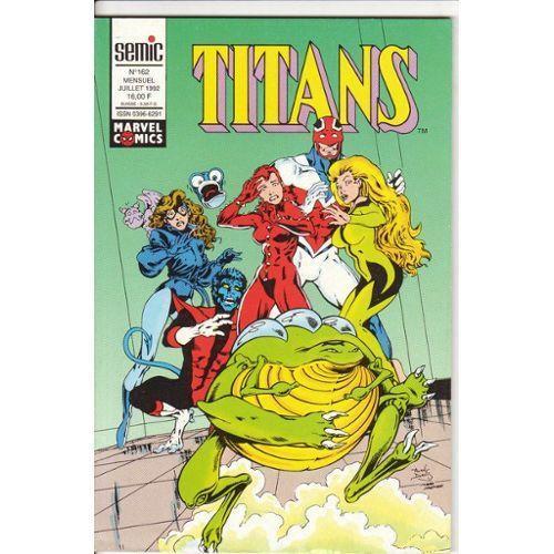 Titans N° 162 ( 10 Juillet 1992 ) : Excalibur + Les Vengeurs De La ... on Productcaster.