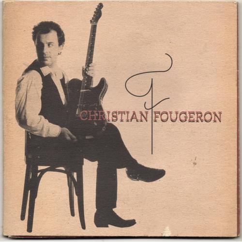 Christian Fougeron : Freedom / Rester Hez Moi / Que Peux-Tu ? / Aft... on Productcaster.