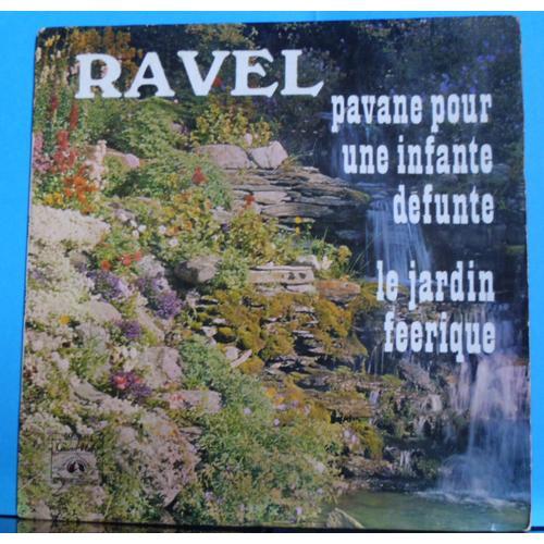 Pavane Pour Une Infante Defunte / Le Jardin Feerique on Productcaster.