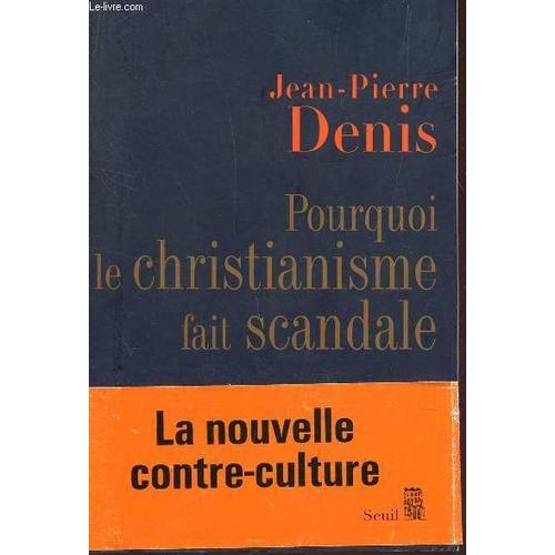 Pourquoi Le Christianisme Fait Scandale - La Nouvelle Contrre-Cultu... on Productcaster.