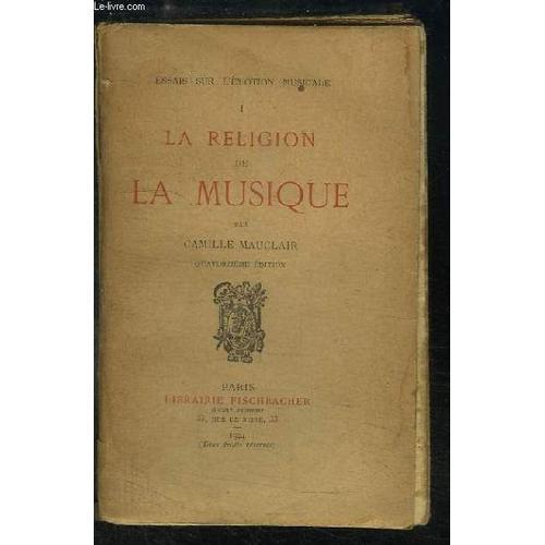 La Religion De La Musique. Essais Sur L'emotion Musicale, Tome 1 on Productcaster.