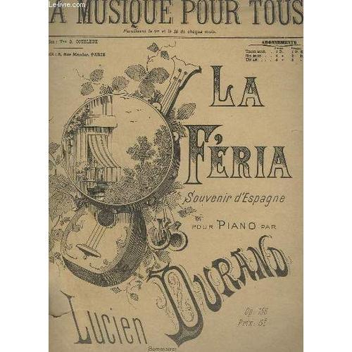 La Feria - Souvenir D'espagne Pour Piano - Op.156.- N°124 - 6° Annee. on Productcaster.