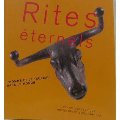 Rites Éternels: L'homme Et Le Taureau Dans Le Monde on Productcaster.