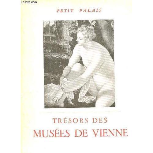 Tresors Des Musees De Vienne / Catalogue De L'exposition. on Productcaster.