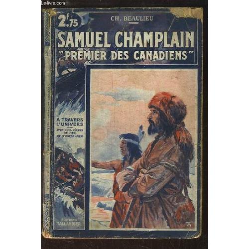 Samuel Champlain Premier Des Canadiens. on Productcaster.