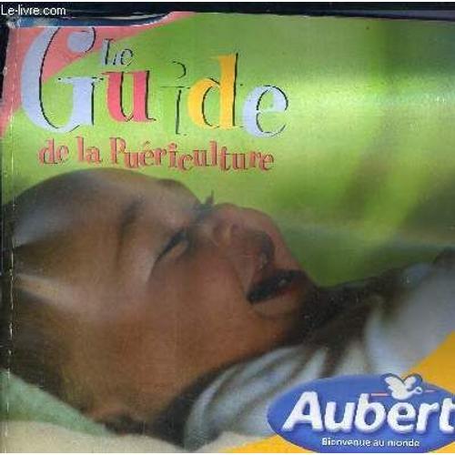 Le Guide De La Puericulture - 2000 Edition N°2. on Productcaster.