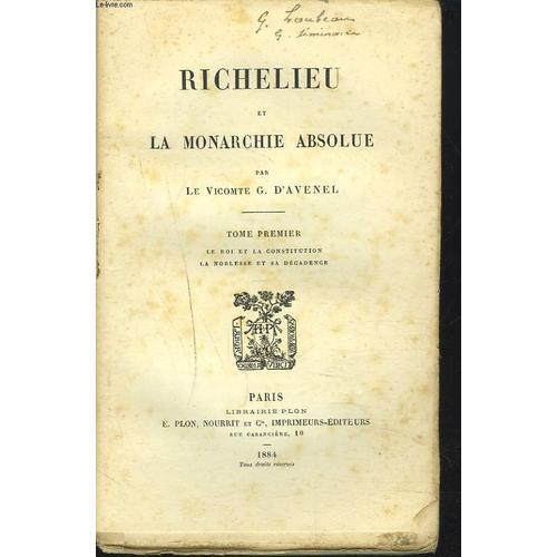 Richelieu Et La Monarchie Absolue. Tome Premier. Le Roi Et La Const... on Productcaster.