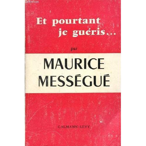 Et Pourtant Je Gueris.../ Memoires D'un Guerisseur. on Productcaster.