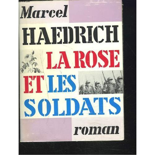 La Rose Et Les Soldats. Roman. on Productcaster.