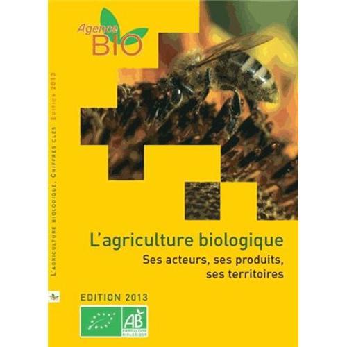 L'agriculture Biologique - Ses Acteurs, Ses Produits, Ses Terroires on Productcaster.