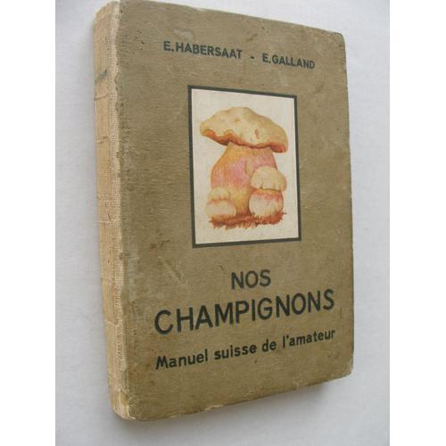 Nos Champignons, Manuel Suisse De L'amateur on Productcaster.