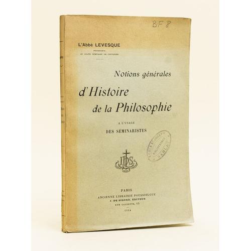 Notions Générales D'histoire De La Philosophie À L'usage Des Sémina... on Productcaster.