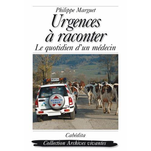 Urgences À Raconter - Le Quotidien D'un Médecin on Productcaster.