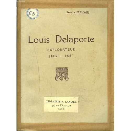 Louis Delaporte. Explorateur. 1842-1925. on Productcaster.