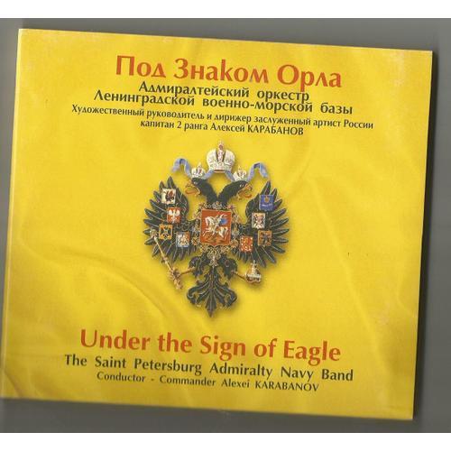 Under The Sign Of Eagle - The Saint Petersburg Admiralty Navy Band,... on Productcaster.