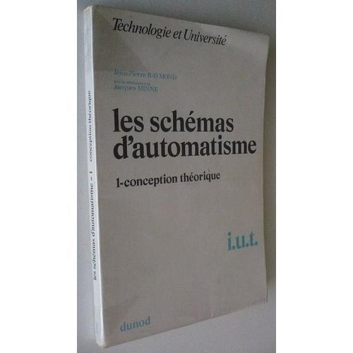 Les Schémas D'automatisme. Tome 1 : Conception Théorique on Productcaster.