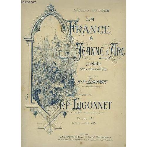 La France A Jeanne D'arc - Cantate Solo Et Choeur A 3 Voix + Piano. on Productcaster.