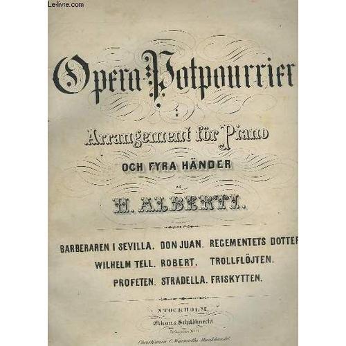 Opera Potpurrier - Arrangement För Piano Och Fyra Händer : Fleurs M... on Productcaster.