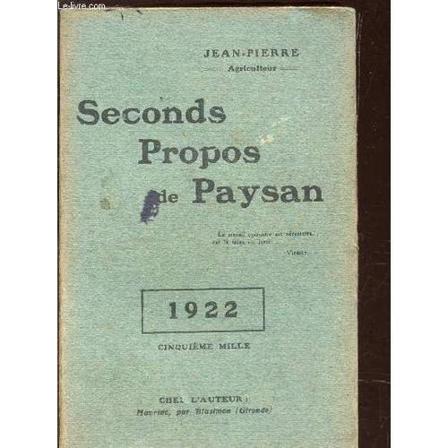 Seconds Propos De Paysan - Annee 1922. on Productcaster.