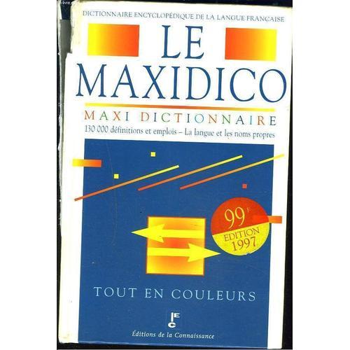 Dictionnaire Encyclopedique De La Langue Francaise. Le Maxidico. on Productcaster.