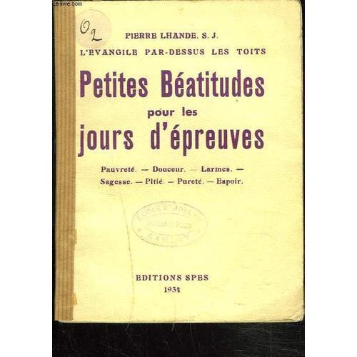 Petites Beatitudes Pour Les Jours D'epreuves. Pauvrete, Douceur, La... on Productcaster.