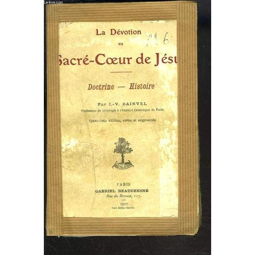 La Devotion Au Sacre Coeur De Jesus. Doctrine, Histoire. on Productcaster.