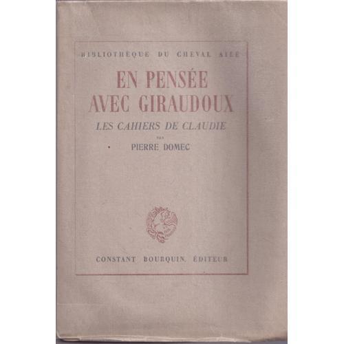 En Pensée Avec Giraudoux. Les Cahiers De Claudie. on Productcaster.