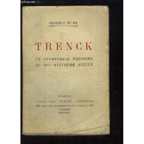 Trenck. Un Aventurier Prussien Au Dix-Huitième Siècle. on Productcaster.