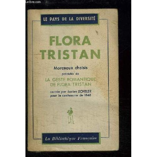 Flora Tristan. Morceaux Choisis Précédés De La Geste Romantique De ... on Productcaster.