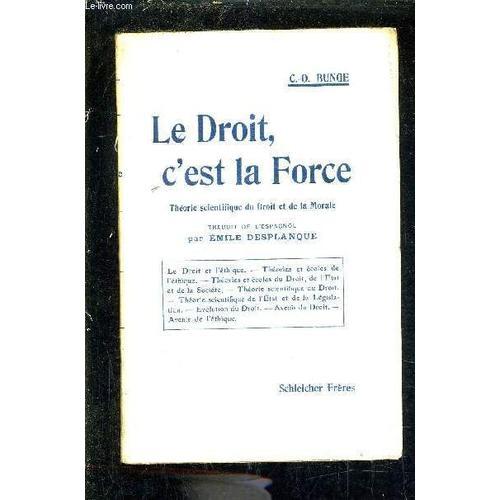 Le Droit C'est La Force - Theorie Scientifique Du Droit Et De La Mo... on Productcaster.