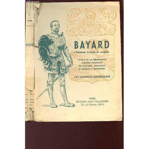 Bayard, L'heroïsme Francais De Toujours - L'italie De La Renaissanc... on Productcaster.