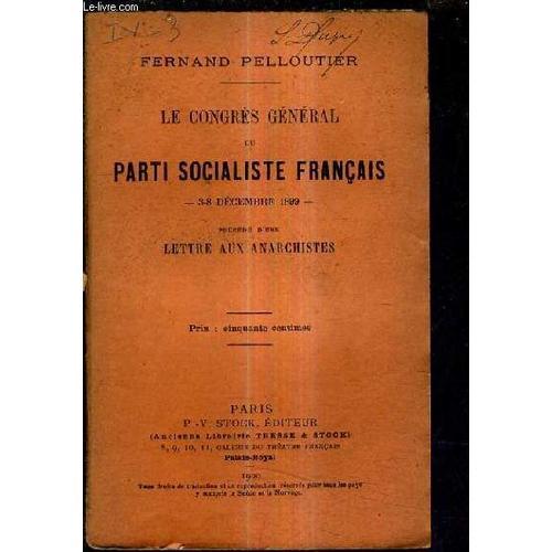 Le Congres General Du Pareti Socialiste Francais 3-8 Decembre 1899 ... on Productcaster.