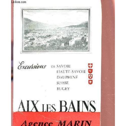 Aix Les Bains - Excursions En Savoie, Haute Savoie, Dauphne, Suisse... on Productcaster.