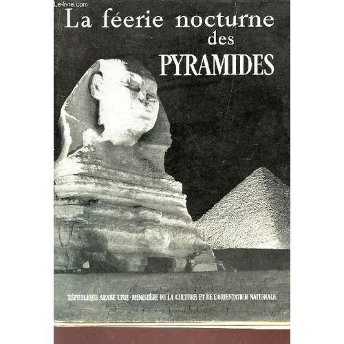 La Feerie Nocturne Des Pyramides on Productcaster.