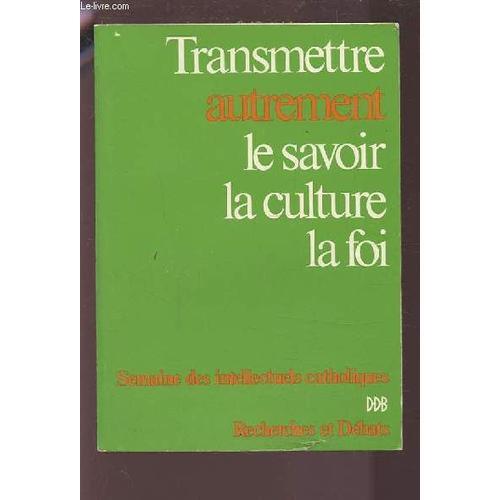 Transmettre Autrement Le Savoir La Culture La Foi - Semaine Des Int... on Productcaster.