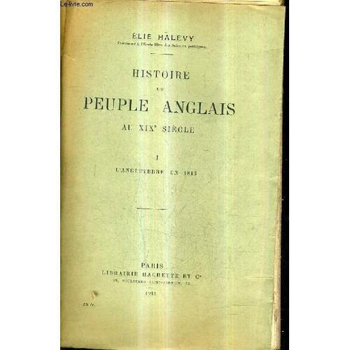 Histoire Du Peuple Anglais Au Xixe Siecle - I : L'angleterre En 1815. on Productcaster.