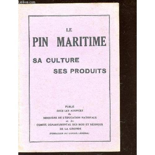 Le Pin Maritime - Sa Culture, Ses Produits. on Productcaster.