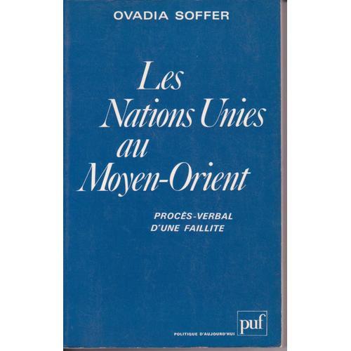 Les Nations Unies Au Moyen-Orient - Procès-Verbal D'une Faillite on Productcaster.