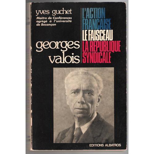 Georges Valois - L'action Française, Le Faisceau, La République... on Productcaster.