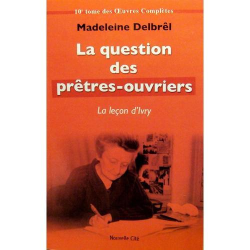 La Question Des Prêtres-Ouvriers, La Leçon D'ivry - Textes Missionn... on Productcaster.