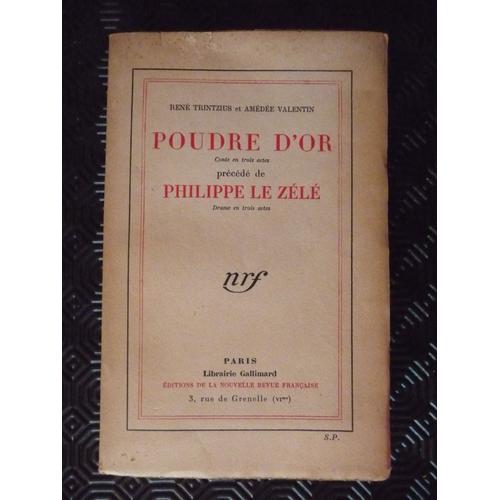 Poudre D'or. Conte En Trois Actes Précédé De Philippe Le Zélé, Dram... on Productcaster.