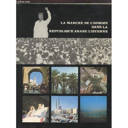 La Marche De L'homme Dans La Republique Arabe Libyenne. on Productcaster.