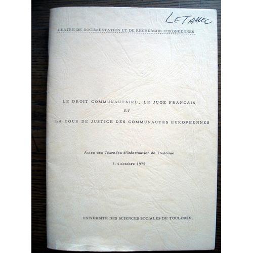 Le Droit Communautaire, Le Juge Français Et La Cour De Justice Des ... on Productcaster.