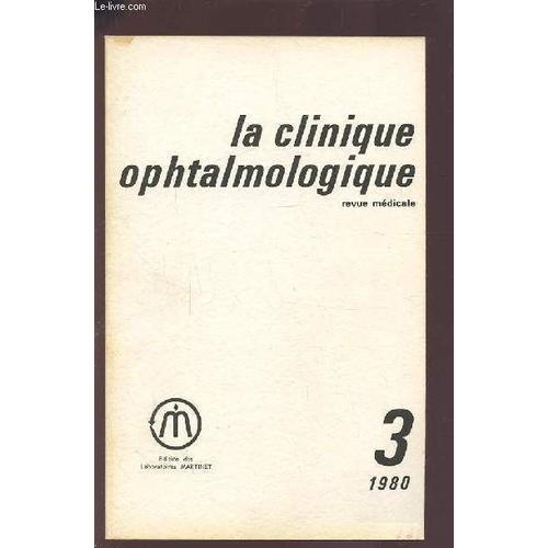 La Clinique Ophtalmologique - Revue Medicale N°3 1980 : Le Dossier ... on Productcaster.