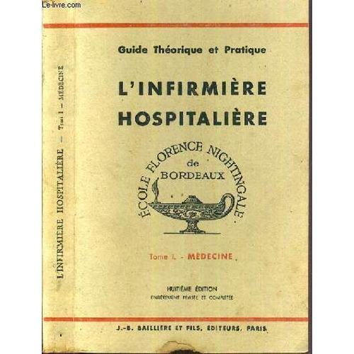 L'infirmiere Hospitaliere - Guide Theorique Et Pratique - Ecole Flo... on Productcaster.